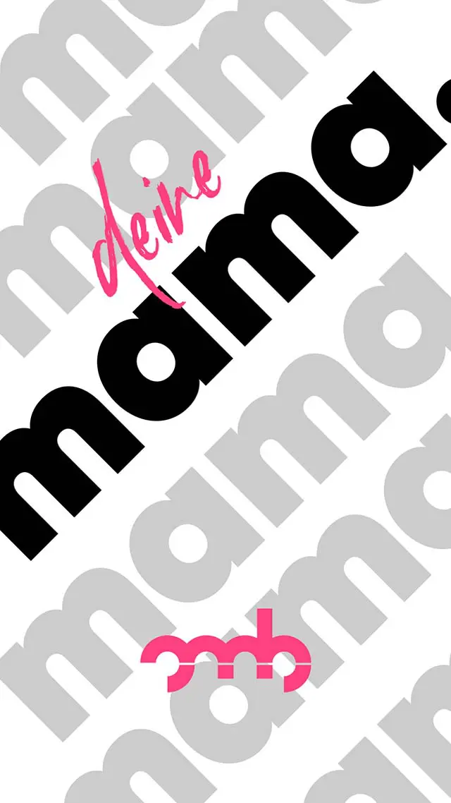 deine mama. Motiv mit Wiederholung von mama in Grau auf weißen Hintergrund.